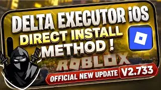 Direct Install Delta Executor Mobile NEW Update [v2.733] Roblox on iOS | BEST Roblox Executor iPhone