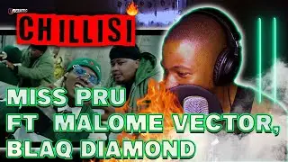 Miss Pru - Chillisi Ft Malome Vector, Blaq Diamond | REACTION
