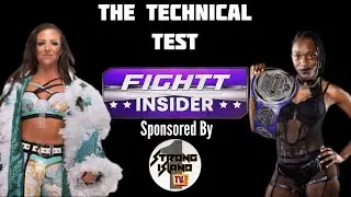 Serena Deeb/Gia Scott  FIGHTT Insider &ldquo;The Technical Test&rdquo;
