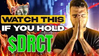 АКЦИИ DRCT: ЭТО СЛЕДУЮЩЕЕ! СМОТРЕТЬ ДО УТРА ВТОРНИКА! ($DRCT)