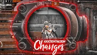 4K SUBSCRIBERS SPECIAL || XXXTENTACION - CHANGES MONTAGE || EDITIED ON ANDROID || BY KAIDO