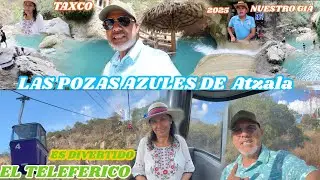 FUIMOS A CONOCER  LAS POZAS AZULES DE ATZALA Y EL TELEFERICO MONTE TAXCO 2025