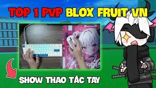 VinhTheGamer Top 1 PvP Show Thao Tác Tay Trong BLOX FRUIT...