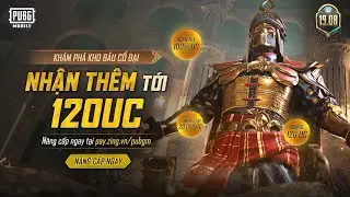 N&Acirc;NG CẤP RPM14, NHẬN TH&Ecirc;M TỚI 120 UC | PUBG MOBILE NGAY!