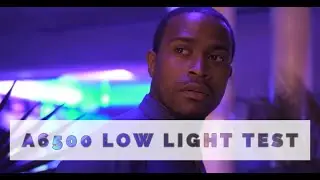 Sony A6500 Cinematic Low Light Test