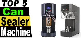 TOP 5 Best Can Sealer Machine Review 2023