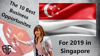 The 10 Best Business Opportunities for 2019 in Singapore