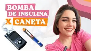 Bomba de Insulina X Canetas de Insulina | #Biabética #20