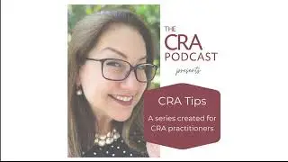 CRA Tips: A Series Created for CRA Practitioners