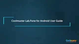 Coolmuster Lab.Fone for Android User Guide