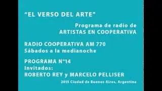 EL VERSO DEL ARTE - Roberto Rey y Marcelo Pellisier-  Primera Parte
