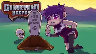 I Forgot to Look Both Ways and Woke Up as a Grave Keeper | Graveyard Keeper