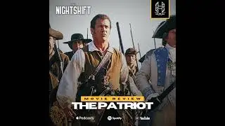 Nightshift | The Patriot (2000)