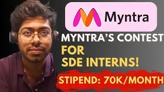 Myntra's Contest For SDE Internship! | Direct Test | Complete Guide | Software Engineer | Engineers