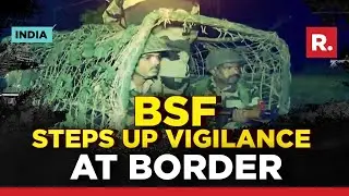 BSF Steps Up Vigil Along LoC Ahead Of Independence Day