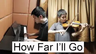 How Far I'll Go - Moana OST (Piano & Violin Cover by Ian Pranandi)