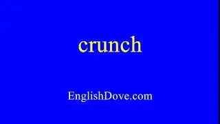 How to pronounce crunch in American English.