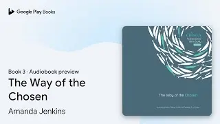 The Way of the Chosen Book 3 by Amanda Jenkins &middot; Audiobook preview