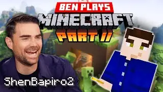Бен Шапиро играет в Minecraft Pt. 2