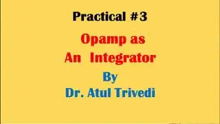 Practical 3 Opamp as an Integrator  AJ