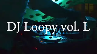 DJ Loopy vol. L