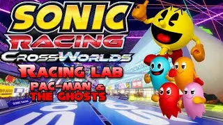 Sonic Racing CrossWorlds: Racing Lab - Pac-Man & The Ghosts