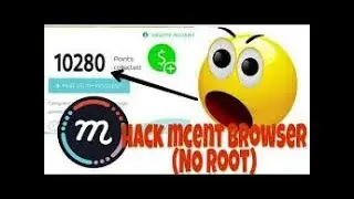 Mcent Browser Hack Unlimited Points In Hindi 2018