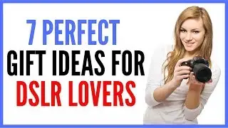 ( 7 ) Best Gift Ideas for Photographers #2 | DSLR Lovers Edition