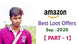 [ Part -1] Amazon Dhamaka Loot Offers Of Sept -2020 || Amazon All Users Cashback Offers in Tamil