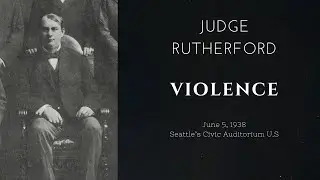 Violence by Judge Rutherford
