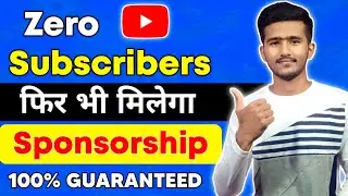 How To Get Sponsorship On YouTube With Zero subscribers | YouTube Par Sponsorship Kaise Le