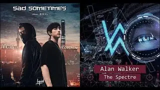 THE SPECTRE IS SAD SOMETIMES (Mashup) - Alan Walker - Huang Xiaoyun - CORSAK