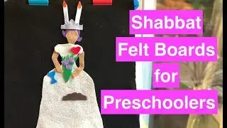 The Shabbat Table is Like a Princess FELT BOARD STORY and SONG (for Preschoolers)