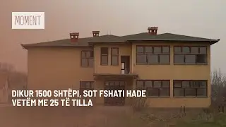 Dikur 1500 shtëpi, sot fshati Hade vetëm me 25 të tilla