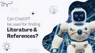 Can ChatGPT be used for finding Literature and References?