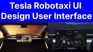 Tesla Robotaxi UI Design User Interface, How To Use