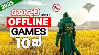 Top 10 Best Offline Games | Best Android & iOS Offline Games 2025 | Sinhala 🇱🇰