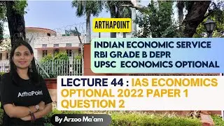 IAS Economics Optional 2022 Paper 1 Q2 | Indian Economic Service PYQ | RBI Grade B DEPR PYQs | IES