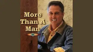 More Than a Man