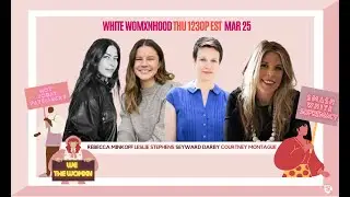 White Womanhood Talk FINAL