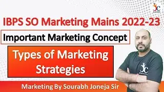 IBPS SO Marketing Officer Mains 2022-23 | Types of marketing strategies ? | Joneja Sir