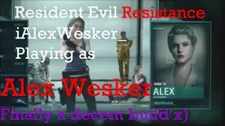 iAlexWesker_ playing Alex Wesker Vs coordinated team?! Mastermind gameplay I Re Resistance!