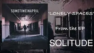 SometimeInApril - Lonely Space (Audio)