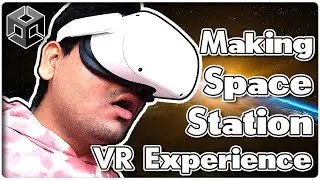 Building My First VR App in Unity  |  Space Station Experience Devlog