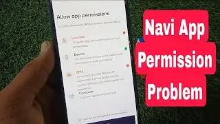 Navi App Fix Allow app permissions | Location Device SMS Contacts Permission in Navi App
