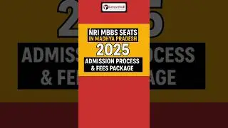NRI MBBS Seats in Madhya Pradesh 2025 | Admission Process & Fees Package