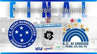 FINAL VETERANISSIMO DIADEMA | BANDEIRANTES X XI UNIDOS