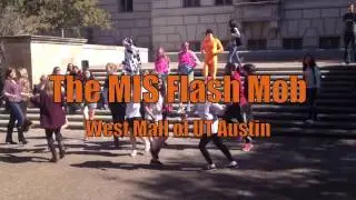 MIS Flash Mob - The University of Texas at Austin