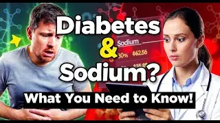 Can Diabetes Cause Low Sodium Levels? Understanding the Connection