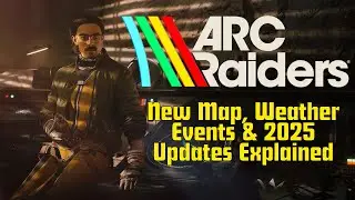 Arc Raiders | New Map, Weather Events & 2025 Updates Explained